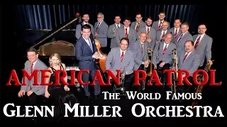 Glenn Miller Orchestra - The American Patrol