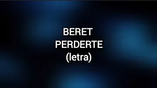 Perderte - BERET (letra)