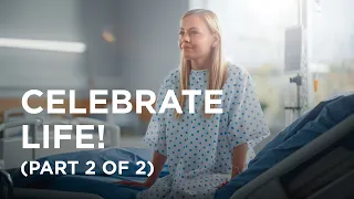 Celebrate Life! (Part 2 of 2) - 02/02/2024