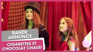 Cigarettes et Chocolat : bande-annonce teaser | CitizenKid.com