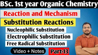 Substitution Reactions | Nucleophilic | Electrophilic | Free Radical Substitution | BSc 1st year