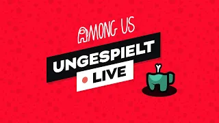 #ungeklickt & AMONG US | #ungespielt