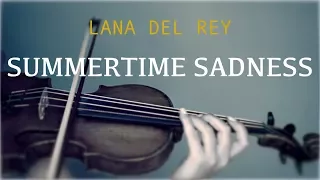 Lana Del Rey - Summertime Sadness for violin and piano (COVER)