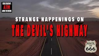 ROUTE 666 - STRANGE HAPPENINGS ON THE DEVIL'S HIGHWAY