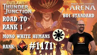 Mono White Humans☀️Road To Rank 1 Mythic #1171☀️STANDARD BO1 [MTG ARENA] OUTLAWS OF THUNDER JUNCTION