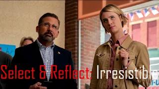 Select & Reflect: Irresistible (2020)