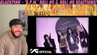 BLACKPINK - ‘B.P.M.’ Roll #5 & Roll #6 Reactions!