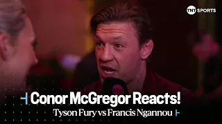 👀 "TYSON COULDN'T HURT NGANNOU" | Conor McGregor reacts after #FuryNgannou conclusion! 🇸🇦