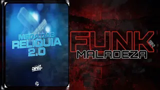 MEGA DAS ANTIGAS 2.0 (DJ DANIEL FERNANDES) "FUNK MALADEZA BH"2021