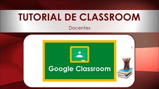 Tutorial de Google Classroom 2020 para docentes