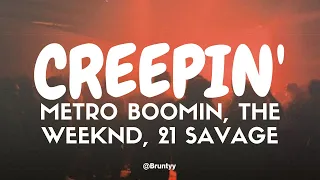 Metro Boomin, The Weeknd, 21 Savage - Creepin' (Tradução/Legendado) PT-BR