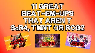 11 Great Beat 'em ups that aren't SoR4, TMNT or RCG2!