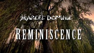 "Reminiscence" (EP) - Marcel Dominic - Nostalgic Fingerstyle Guitar Music Full EP Stream