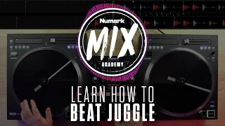 How to Beat Juggle | Numark Mix Academy