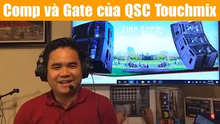Hướng dẫn Comp và Gate của QSC Touchmix.