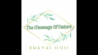The Message Of Nature - Khayal Ilusi (Official & Lyrics)