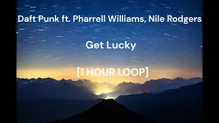 Daft Punk ft. Pharrell Williams, Nile Rodgers - Get Lucky [1 HOUR LOOP]