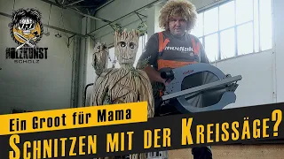 Schnitzen mit der Kreissäge ? / Ein Groot für Mama  / Holzkunst Scholz offiziell