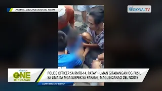 One Mindanao: Police officer, patay human gitabangan og pusil sa Parang, Maguindanao del Norte