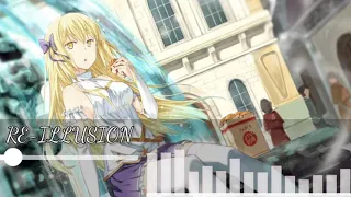 Nightcore RE-ILLUSION [OP Danmachi Sword Oratoria]