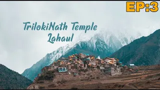 Road Trip || Manali To Lahaul EP:3 Via Atal Tunnel | Trilokinath Temple In April