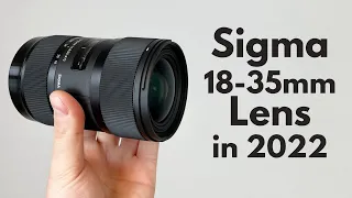 Sigma 18-35mm F1.8 Lens in 2022 - Still Worth It?