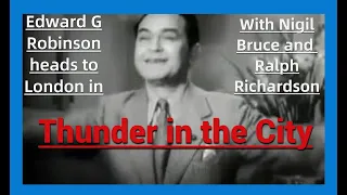 Thunder in the City 1937 Edward G  Robinson,Nigel Bruce, & Ralph Richardson