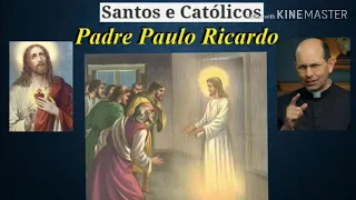 Homilia Padre Paulo Ricardo - Sábado da 4° Semana da Páscoa - Jo 14,7-14 - Paróquia Cristo Rei