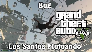 GTA V PC - Bug - Los Santos a Cidade Flutuante e o Paraquedas Louco