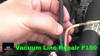 Vacuum Line Repair F150