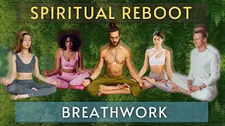 [Spiritual Reboot!] Powerful Breathwork Exercises to Regain Enthusiasm for Life (3 Guided Rounds)