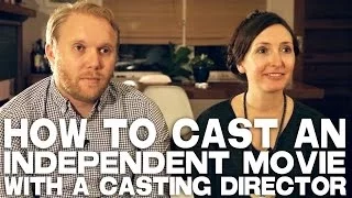 How To Cast An Independent Movie With A Casting Director by Thomas Beatty & Rebecca Fishman