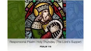 Responsorial Psalm: Holy Thursday (The Lord's Supper) "Psalm 116". [Minus One]