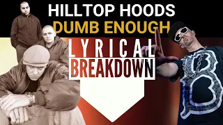 Hilltop Hoods - 'Dumb Enough' Lyrical Breakdown by LGNDRK