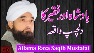 Badshah Aur Faqeer Ka Waqia - Raza Saqib Mustafai Emotional Bayan | Latest Islamic Bayans |