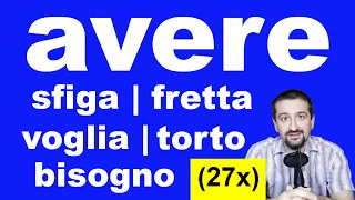 27 Espressioni con il verbo "avere" (Parla l'italiano fluentemente!)