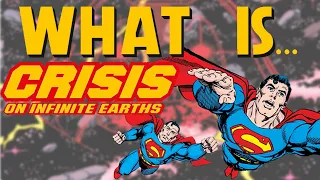 What Is... DC's BEST Event! - Crisis On Infinite Earths