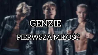 GENZIE - PIERWSZA MIŁOŚĆ (TEKST)