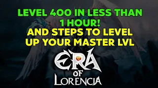 ERA OF LORENCIA LEVELING GUIDE (WITH MASTER LEVEL GUIDE)