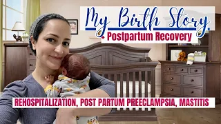 My Birth Story and Postpartum Recovery Preterm Labor at 34 Weeks Postpartum Preeclampsia Mastitis