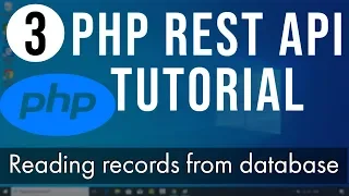 PHP REST API Tutorial (Step By Step) 3 -  Reading records from database (PART 1)