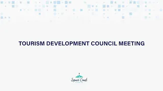 07/06/2022 - Tourism Development Council Meeting