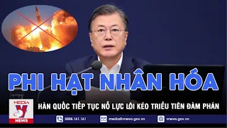 Hàn Quốc tiếp tục nỗ lực phi hạt nhân hóa Bán đảo Triều Tiên - VNEWS