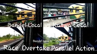 Bandel Local vs Katwa Local | overtake & parallel action & race