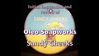 Oleo Soapworks Sandy Cheeks First Impressions and Review with a Straight Razor Shave