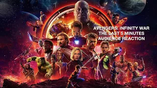 Avengers: Infinity War Best Audience Reaction Teaser (The Last 5 Minutes) SPOILERS