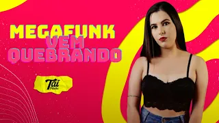 MEGA FUNK VEM QUEBRANDO - DJ TAI PEREIRA