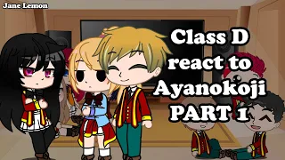 Class D react to Ayanokoji Kiyotaka |Part 1| [Rus/Eng]
