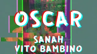 Sanah & Vito Bambino - Oscar (Tekst / Lyrics)