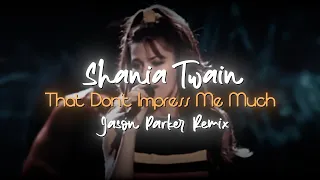 Shania Twain - That Don't Impress Me Much (Jason Parker Remix) #shaniatwain #90severgreen #dance